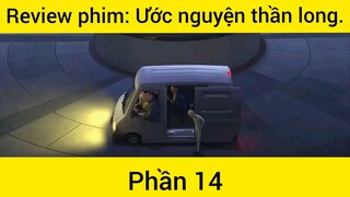 Review phim: Ước nguyện thần long phần 14