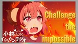 Challenge the impossible