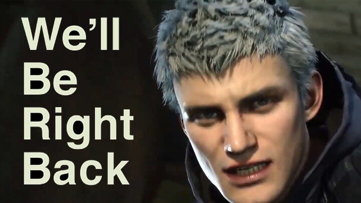 Devil May Cry 5 But We'll Be Right Back!