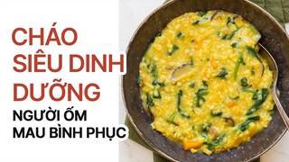 Nhớ ăn cháo này mau bình phục( cúm, cảm, sốt)