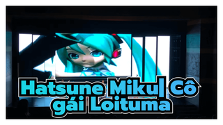 Hatsune Miku| Cô gái Loituma: Buổi hòa nhạc Anime