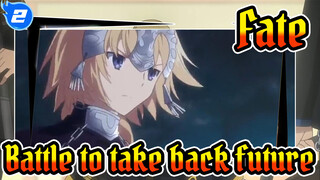 Fate|[FGO]Fate Grand Order |Chapter I:The battle to take back the future_2