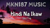 🎵Gemtag - Hindi Na Ikaw (Official Audio)🎤