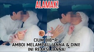 Cium Bib*r! Amboi Melampau Janna & Dini! Ini Reaksi Janna!