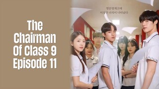 Episode 11 | The Chairman Of Class 9 | English Subbed