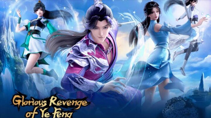130 Glorious Revenge Of Ye Feng Sub Indo END