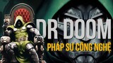 Dr Doom - Khi sự thù hận biến thành sức mạnh | Hồ sơ phản diện - Tập 1
