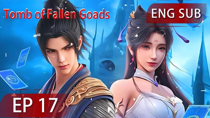 [Eng Sub] Tomb of Fallen Goads EP17 season2