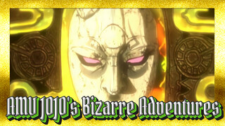 JOJO's Bizarre Adventures | AMV