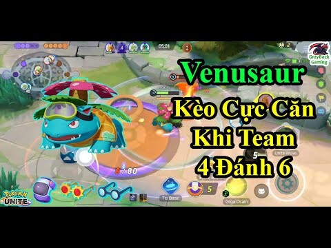 Pokemon UNITE - Venusaur Kèo Cực Căn Khi 4 VS 6 Một Trận Đánh Đầy Cảm Xúc