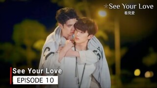 SEE YOUR LOVE EP 10 🇹🇼