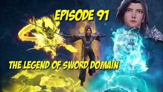 The Legend of Sword Domain ep 91 season 2||Jian Yu Chuanqi ep 91 剑域风云 91