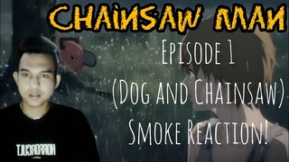 Chainsaw Man Episode 1 (Dog And Chainsaw) SMOKE REACTION!