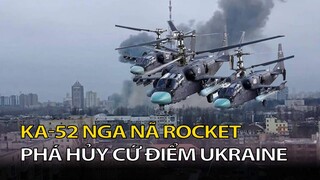 THÔNG TIN MỚI NHẤT " AK 52 Nga Nã Rocket Phá Hủy Cứ Điểm Ukraine " ! Tin Nóng Mỗi Ngày