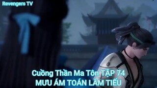 Cuồng Thần Ma Tôn TẬP 74-MƯU ÁM TOÁN LÂM TIẾU