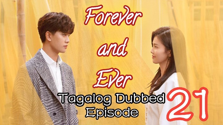 Forever And Ever Ep 21 Tagalog Dubbed