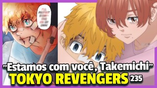 NOVO CAPÍTULO TROUXE ESPERANÇA? TAKEMICHI REVÊ SEUS AMIGOS! TOKYO REVENGERS 235