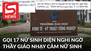 Cập nhật vụ thầy giáo bị tố nhạy cảm với nữ sinh: Trường gọi cho 17 nữ sinh để xác minh