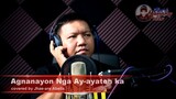 AGNANAYON NGA AY AYATEN KA covered by Mamang Pulis