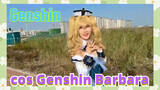 [Genshin, COSPLAY]cos Genshin Barbara