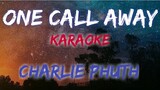 ONE CALL AWAY - CHARLIE PHUTH (KARAOKE VERSION)