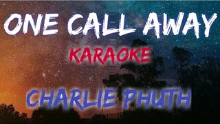 ONE CALL AWAY - CHARLIE PHUTH (KARAOKE VERSION)