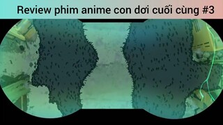 Review phim anime con dơi cuối cùng p3