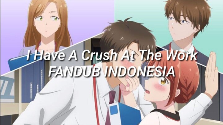 I have a crush at the work FANDUB INDONESIA