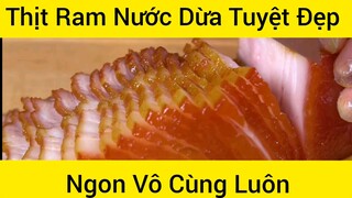 Thịt Ram Nước Đưa Tuyệt Đẹp Ngon Vô Cùng Luôn