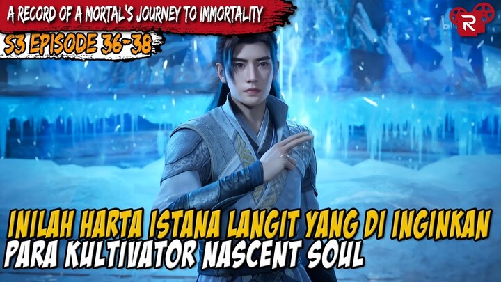 BAGIAN 21 | HARTA KARUN YANG DICARI CARI OLEH PARA NASCENT SOUL | MORTAL’S JOURNEY TO IMMORTALITY