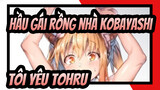 [Hầu gái rồng nhà Kobayashi] Xin lỗi nhưng tôi yêu Tohru
