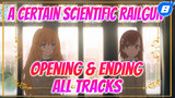 A Certain Scientific Railgun (Opening & Ending Compilation) All 3 Seasons 18 Tracks_8