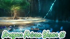 Preview || Dragon Prince Yuan Eps 18