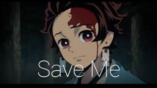 Demon Slayer「AMV」Save Me