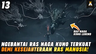 MANUSIA TERLALU OP,  RAS NAGA PUN AUTO KETAR KETIR! | MY SENIOR BROTHER IS TOO STEADY EPISODE 13