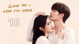 🇨🇳EP 18 | LMLMV: When I Hear Your Voice [EngSub]