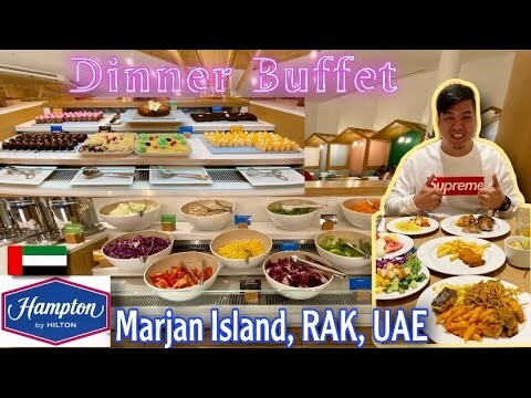 DINNER BUFFET at Hampton by Hilton Marjan Island, Ras Al Khaimah, UAE | Eid Al Ahda