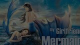 My Girlfriend is a Mermaid II ( FANTASY/ ROMANCE / LOVE FILM