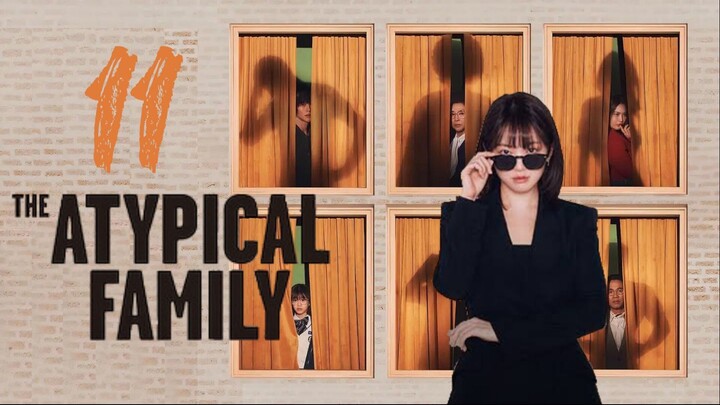 🇰🇷EP11 ♡ The Atypical Family (2024)[EngSub]