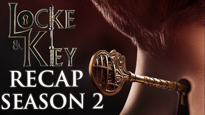 Locke and Key | Season 2 Recap | ALL YOU NEED TO KNOW