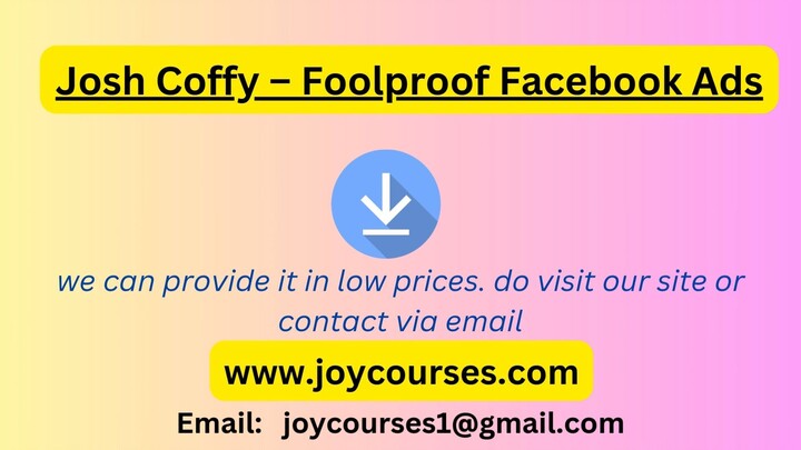 Josh Coffy – Foolproof Facebook Ads