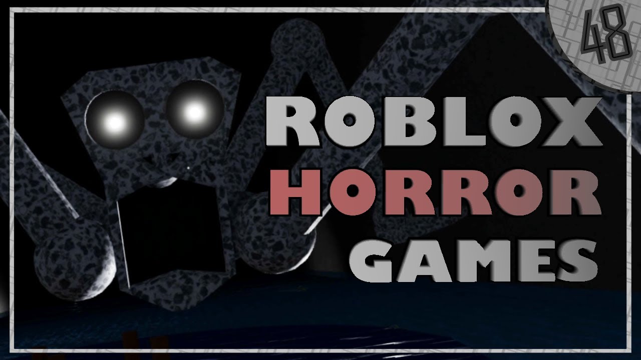 Roblox Horror Games 48 - BiliBili