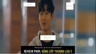 Tóm tắt phim: Đẳng cấp thượng lưu p5 #reviewphimhay