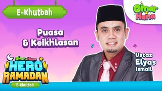 E-khutbah bersama Ustaz Elyas Ismail | Omar & Hana Lagu Kanak-Kanak