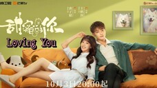 Loving You 🇨🇳 EP10 (ENGSUB)