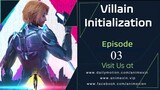 Villain Initialization Episode 03 Sub Indo