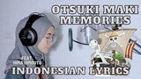 Otsuki Maki - Memories (OST One Piece Cover Terjemahan Bahasa Indonesia by Monochrome)