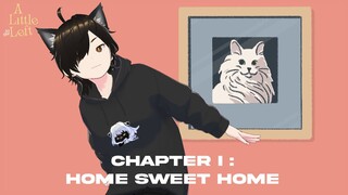 A Little to The Left - Chapter I [Home Sweet Home]