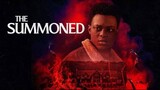 THE SUMMONED  2022 horror/triller movie