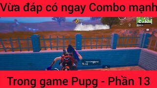 Vừa đáp có ngay combo mạnh #13